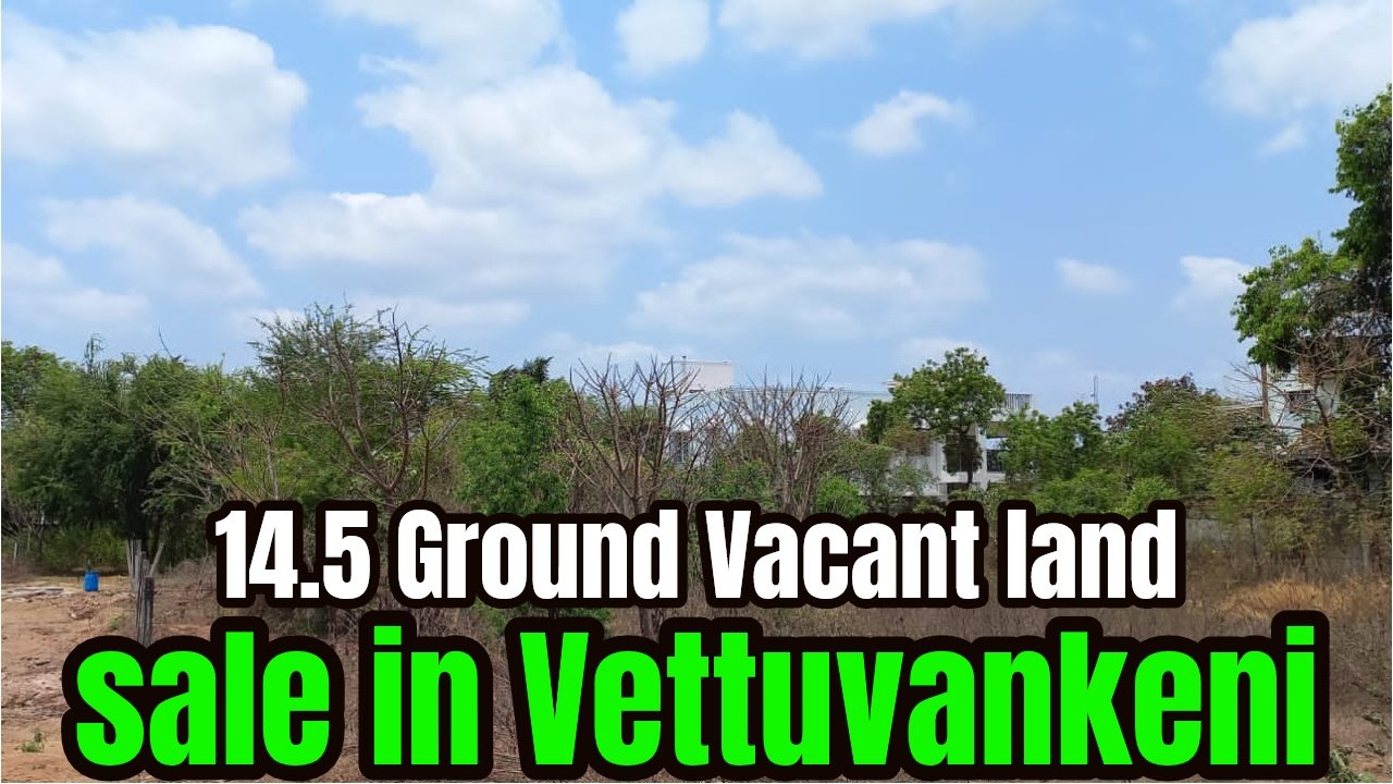 14.5 Ground commercial land for sale in Vettuvankeni ECR 19 14.5 Ground commercial land for sale in Vettuvankeni ECR